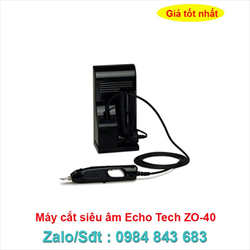 Máy cắt siêu âm Echo Tech ZO-40